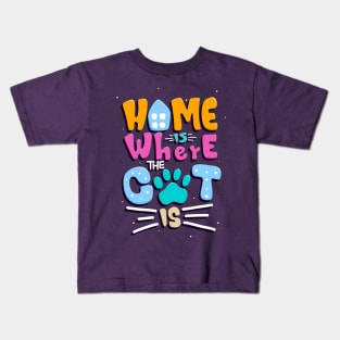 Home Is Where The Cat Is Kids T-Shirt